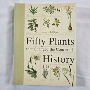 Fifty Plants That Changed the Course of History Book